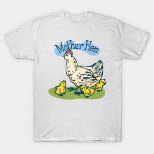 Mother Hen T-Shirt